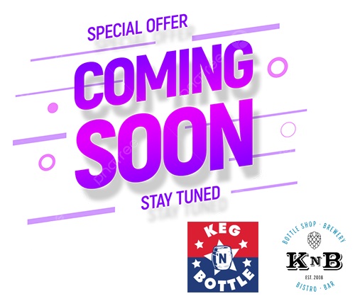 Coming Soon special offers Keg N Bottle Tierrasanta