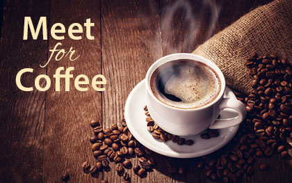 meet for coffee with a hot cup of coffee