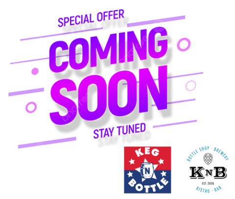 Coming Soon special offers Keg N Bottle Tierrasanta